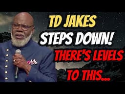 TD Jakes STEPS DOWN: There’s Levels to This…