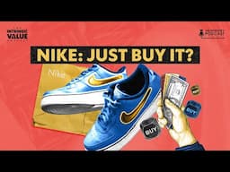 Just Buy It? Valuing Nike's Beaten Down Stock