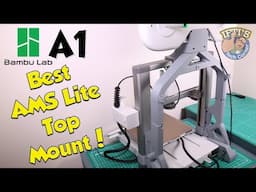 Is this the BEST Bambu Lab A1 AMS Lite Top Mount?! : Complete Build!