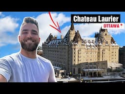 I Stayed In Ottawa's Castle | Chateau Laurier