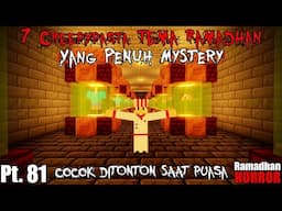 7 Creepypasta TEMA RAMADHAN YANG PENUH MYSTERY!!