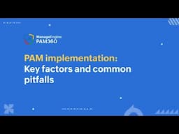 A masterclass in PAM implementation: Key factors and common pitfalls | Webinar