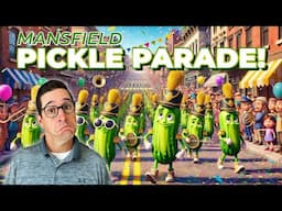 MANSFIELD TEXAS Has a Pickle Parade?!