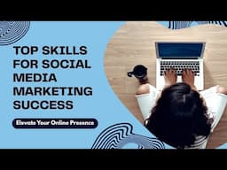 Important Skills Required For Social Media Marketing - Digital Marketing Beginners Guide in Hindi