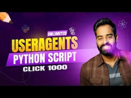 How to Generate Unlimited User Agent Python | এক ক্লিকে ১০০০ ইউজার এজেন্ট।