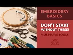 Essential Embroidery Tools & Supplies for Beginners