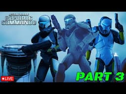 🔴 LIVE - Star Wars Republic Commando Playthrough Part 3 - THE GRAY JEDI