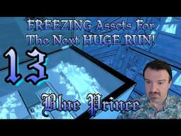 Freezing Assets & TONS of New Rooms For the Next BIG Run! Part 13: Blue Prince playthrough (PC)