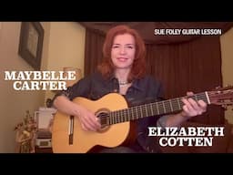 Sue Foley on the Guitar Stylings of Maybelle Carter and Elizabeth Cotten | Lesson