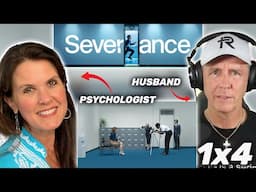 PSYCHOLOGIST AND HER HUSBAND REACT to Severance Season 1 Episode 4