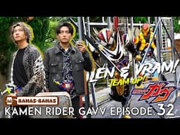 CIEEE AKUR... KERJASAMA VALEN & VRAM! MENUJU FINAL FORM GAVV! 🔥 Kamen Rider Gavv Episode.32