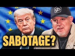 Why Trump Needs to WATCH HIS BACK with European Union Leaders