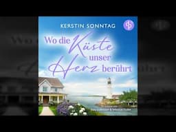Kerstin Sonntag - Wo die Küste unser Herz berührt - Ein Neuanfangs-Liebesroman