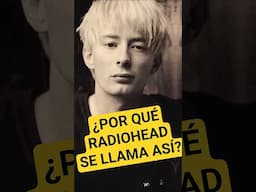 ¿Por qué RADIOHEAD se llama así?