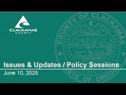 Issues and Updates/Policy Session - June 10, 2025