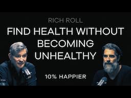 Find Health Without Becoming Unhealthy | Rich Roll