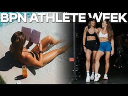 A Full Week As A BPN Athlete |  Hybrid Lifestyle