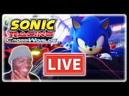🔴 The Best Sonic Racing Game??? | Playing Sonic Racing CrossWorlds Closed Network Test LIVE