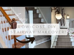 Budget Friendly DIY Stairway Makeover / Easy and Low Cost Update to an 80's Style Stairway