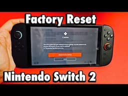 Nintendo Switch 2: How to Factory Reset