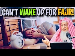 Why can't I wake up for Fajr? assimalhakeem JAL
