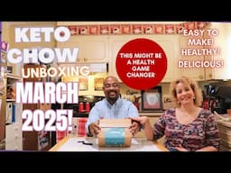 Keto Chow Unboxing March 2025