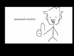 Bad Gamer VS Powerwash Simulator: Its a vibe