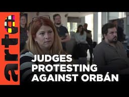 Hungary: the fight for judicial independence | ARTE.tv Documentary