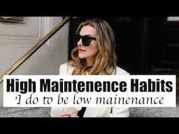 14 High Maintenance Habits I do to be Low Maintenance