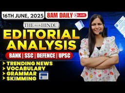 Editorial Analysis | 16th June, 2025 | Vocab, Grammar, Reading, Skimming | Nimisha Bansal
