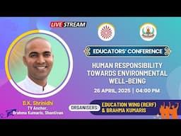 Human Responsibility towards Environmental Well-Being | Education Wing Conference | 26th April | 4pm