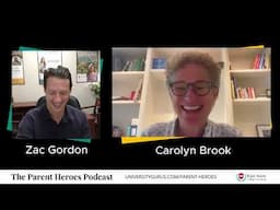 Parent Heroes Podcast - Carolyn Brook & Zac Gordon Ep. 3