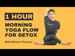 Morning Yoga Flow for Detox | Energizing Yoga Mix Routine with Master Praveen @PraveenYogaAcademy