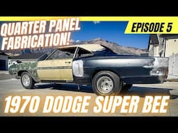 FORGOTTEN 1970 Dodge Super Bee - Episode 5 - Quarter Panel Fabrication & Sheet Metal Repairs