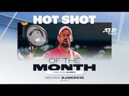 Hot Shot of The Month: May Winner | Novak Djokovic