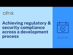 Achieving regulatory & security compliance across a development process