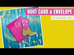 Boot-Shaped Card & Envelope | ScrapDiva Cowboy Boot Die