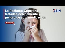 La Pediatra: Gripes no tratadas debidamente y peligro de auto medicación