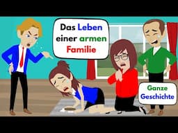 Das Leben einer armen Familie - Ganze Geschichte | Deutsch lernen