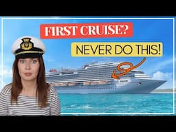 Cruise Mistakes First-Timers ALWAYS Make (Don’t Be That Person)