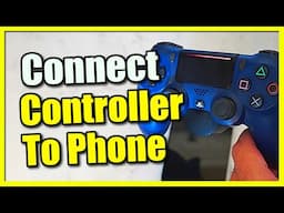 How to Connect PS4 Controller to Phone! (Easy Tutorial)