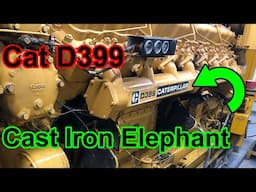 The Cat D399 Diesel Engine. "Cast Iron Elephant."