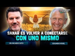 "SANAR ES VOLVER A CONECTARSE CON UNO MISMO" Dr. RICARDO SOTO