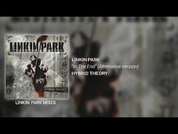 Linkin Park - In The End (Alternative version)