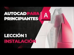 Cómo DESCARGAR e INSTALAR AutoCAD 2025 GRATIS (Rápido y Fácil) | AUTOCAD DESDE CERO 1/5