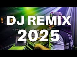 DJ REMIX 2025 - Remixes & Mashups of Popular Songs 2025 | DJ Remix Club Music DJ Disco Mix 2024 🎧