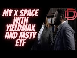 YieldMax ETFs X Space with Their Crew, Wolf Financial, Mike Schiemer, Retire on Dividends I MSTY ETF