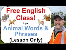 Let's Learn English! Topic: Animal Inspired Words & Phrases! 🐿️🐀🐈