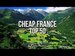 50 INSANELY CHEAP Destinations for Budget Travel in France
