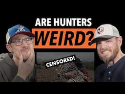 Are Hunters Just Weird? | The Watering Hole Ep. 23